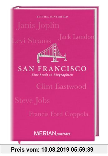 Gebr. - San Francisco. Eine Stadt in Biographien: MERIAN porträts