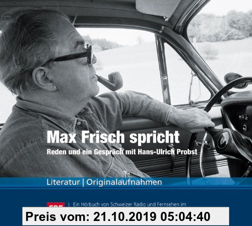 Gebr. - Max Frisch spricht - Auszüge aus den Reden & Max Frisch im Gespräch mit Hans-Ulrich Probst, 1986: Reden und ein Gespräch mit Hans-Ulrich Probs