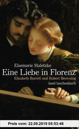 Gebr. - Eine Liebe in Florenz: Elizabeth Barrett und Robert Browning (insel taschenbuch)