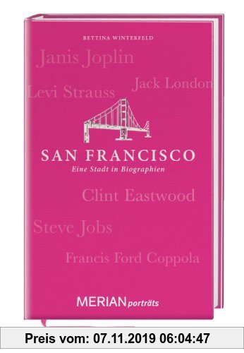 Gebr. - San Francisco. Eine Stadt in Biographien: MERIAN porträts