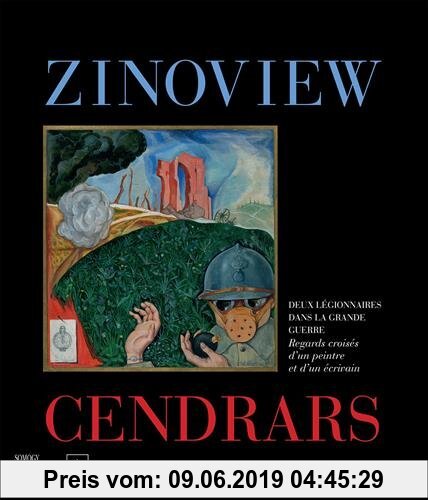 Gebr. - Zinoview - Cendrars : deux légionnaires dans la Grande Guerre : Regards croisés d'un peintre et d'un écrivain