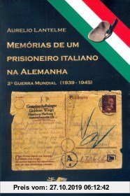 Gebr. - Memórias de um Prisioneiro Italiano na Alemanha. 2ª Guerra Mundial (1939-1945)