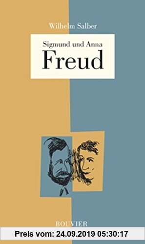 Gebr. - Anna und Sigmund Freud: Eine Doppelbiografie