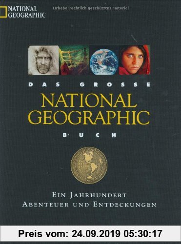 Gebr. - Das große National Geographic Buch. Ein Jahrhundert Abenteuer und Entdeckungen