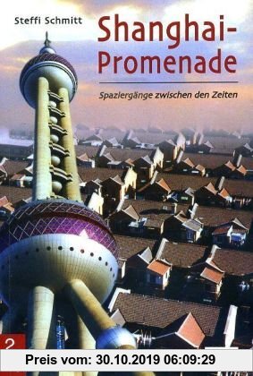 Gebr. - Shanghai-Promenade: Spaziergänge zwischen den Zeiten