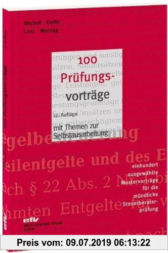 Gebr. - 100 Prüfungsvorträge: 100 ausgewählte Mustervorträge für die mündliche Steuerberaterprüfung