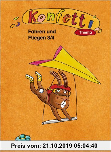 Gebr. - Konfetti - Ausgabe 2006: Konfetti Thema - Ausgabe 2006: Themenheft Fahren und fliegen 3 / 4