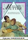 Gebr. - Der lieben Mutter. Die schönsten Zitate mit reizenden Bildern