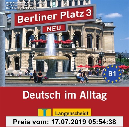 Gebr. - Berliner Platz 3 NEU - 2 Audio-CDs zum Lehrbuchteil: Deutsch im Alltag (Berliner Platz NEU)