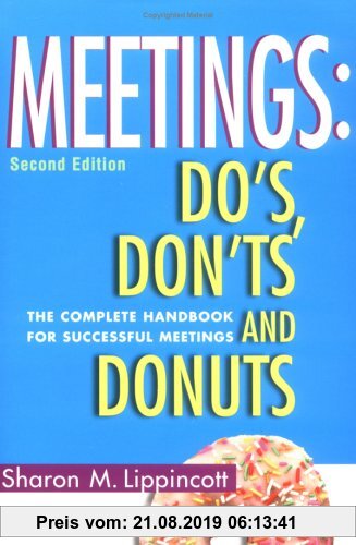 Gebr. - Meetings: Do'S, Dont's and Donuts: The Complete Handbook for Successful Meetings
