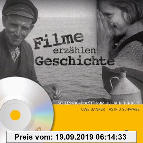 Gebr. - Filme erzählen Geschichte: Schleswig-Holstein im 20. Jahrhundert. Bewegte Zeiten - Bewegte Bilder