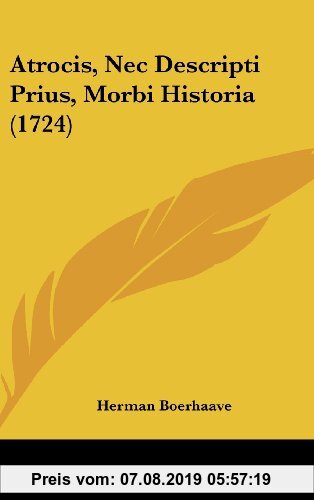 Gebr. - Atrocis, NEC Descripti Prius, Morbi Historia (1724)