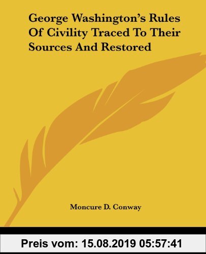Gebr. - George Washington's Rules of Civility Traced to Their Sources and Restored