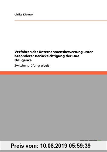 Gebr. - Verfahren der Unternehmensbewertung unter besonderer Berücksichtigung der Due Dilligence