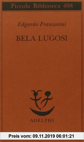 Gebr. - Bela Lugosi. Biografia di una metamorfosi