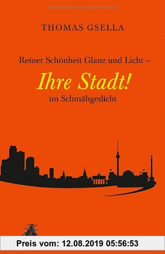 Gebr. - Reiner Schönheit Glanz und Licht Ihre Stadt im Schmähgedicht