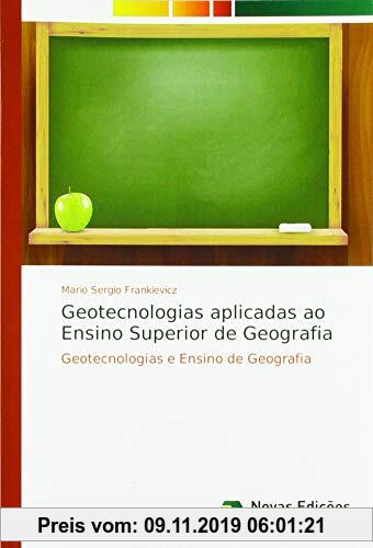 Gebr. - Geotecnologias aplicadas ao Ensino Superior de Geografia: Geotecnologias e Ensino de Geografia