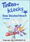 Gebr. - Tintenklecks -  Das Deutschbuch: 3. Klasse