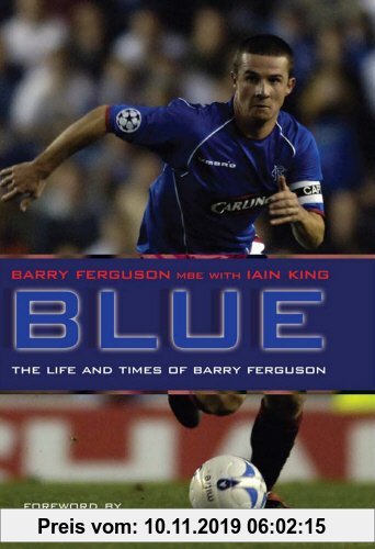 Gebr. - Blue: The Life and Times of Barry Ferguson