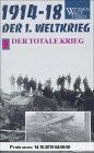 Gebr. - Der 1. Weltkrieg / Die Explosion /Der Stellungskrieg /Der totale Krieg /Das Schlachten /Meuterei /Der Zusammenbruch /Das Vermächtnis: Der 1. .