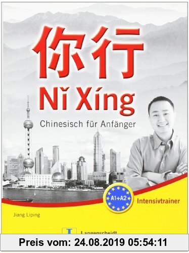 Gebr. - Ni Xing - Intensivtrainer mit Lösungen: Chinesisch für Anfänger