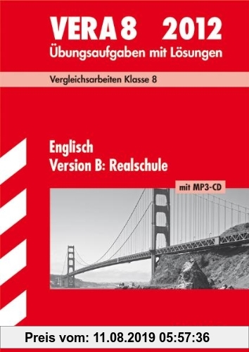 Gebr. - VERA 8 Englisch Version B: Realschule mit MP3-CD 2012; Vergleichsarbeiten Klasse 8. Übungsaufgaben mit Lösungen