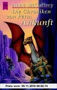 Gebr. - Die Chroniken von Pern: Ankunft. Ein Roman in Episoden aus der Welt der Drachenreiter