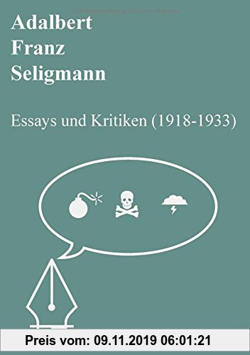 Gebr. - Adalbert Franz Seligmann: Essays und Kritiken (1918-1933)