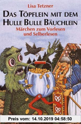 Gebr. - Das Töpflein mit dem Hulle- Bulle - Bäuchlein und andere Märchen für die Kleinsten