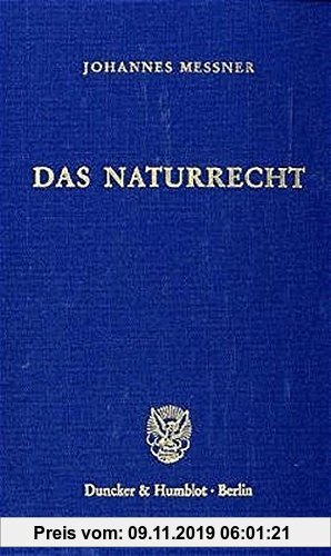 Gebr. - Das Naturrecht. Handbuch der Gesellschaftsehtik, Staatsethik und Wirtschaftsethik