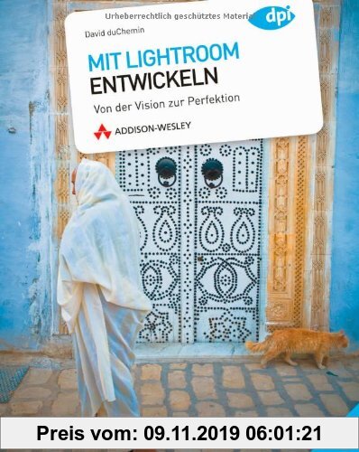 Gebr. - Mit Lightroom entwickeln - Von der Vision zur Perfektion (DPI Grafik)
