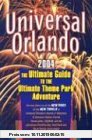 Gebr. - Universal Orlando, 2004: The Ultimate Guide to the Ultimate Theme Park Adventure: What to Do When You've Done Disney and Universal