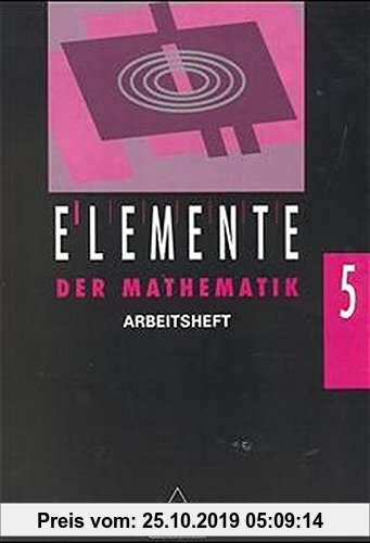 Gebr. - Elemente der Mathematik SI / Arbeitshefte Ausgabe 1993: Elemente der Mathematik SI - Ausgabe 1993: Arbeitsheft 5