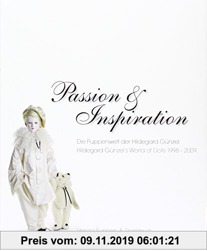 Gebr. - Passion & Inspiration: Die Puppenwelt der Hildegard Günzel 1998 - 2009 / Hildegard Günzel's World of Dolls 1998 - 2009