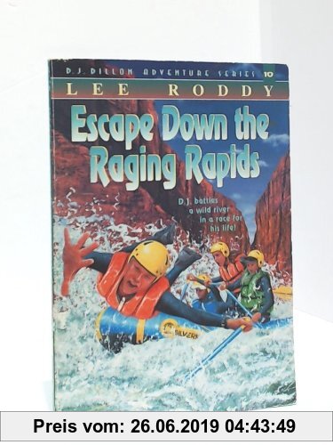 Gebr. - Escape Down the Raging Rapids (The D.j. Dillon Adventure Series, Band 10)
