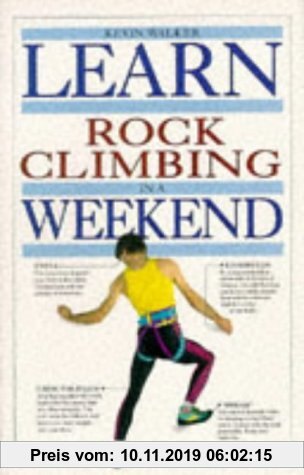 Gebr. - Learn Rock Climbing in a Weekend (Learn in a weekend)