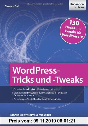 Gebr. - WordPress-Tricks und -Tweaks: 130 Hacks und Tweaks für WordPress 3!