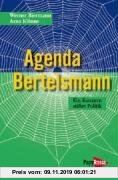 Agenda Bertelsmann: Ein Konzern stiftet Politik (Neue Kleine Bibliothek)