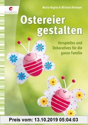 Gebr. - Ostereier gestalten: Verspieltes und Dekoratives für die ganze Familie