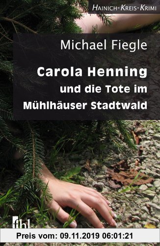 Gebr. - Carola Henning und die Tote im Mühlhäuser Stadtwald