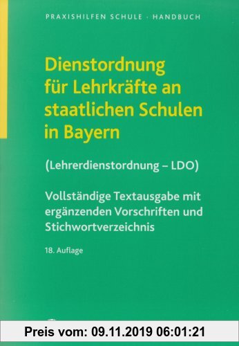 Gebr. - Dienstordnung für Lehrkräfte an staatlichen Schulen in Bayern: Lehrerdienstordnung (LDO). Vollständige Textausgabe mit ergänzenden Vorschrifte