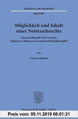 Gebr. - Möglichkeit und Inhalt eines Notstandsrechts.: Eine grundlegende Untersuchung. Zugleich ein Beitrag zur kantischen Rechtsphilosophie. (Schrift