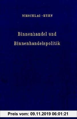 Gebr. - Binnenhandel und Binnenhandelspolitik. Mit Tab., Abb.