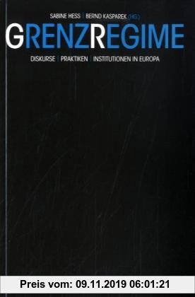 Gebr. - Grenzregime: Diskurse, Praktiken, Insitutionen in Europa