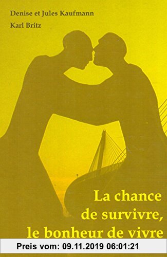 Gebr. - La chance de survivre, le bonheur de vivre