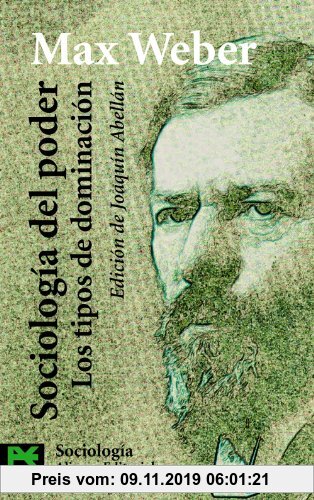 Gebr. - Sociología del poder : los tipos de dominación (El Libro De Bolsillo - Ciencias Sociales)