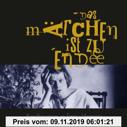 Gebr. - Emmy Hennings - Das Märchen ist zu Ende (3 Audio-CDs)