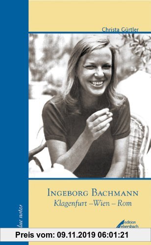 Gebr. - Ingeborg Bachmann. Klagenfurt - Wien - Rom