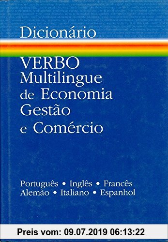 Gebr. - Multilingual Dictionary of Economics, Management and Commerce: Portuguese, English, French, Spanish, Italian,German - In One Alphabet