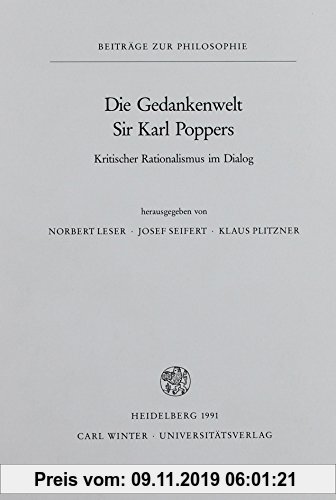 Gebr. - Die Gedankenwelt Sir Karl Poppers: Kritischer Rationalismus im Dialog (Beiträge zur Philosophie. Neue Folge)
